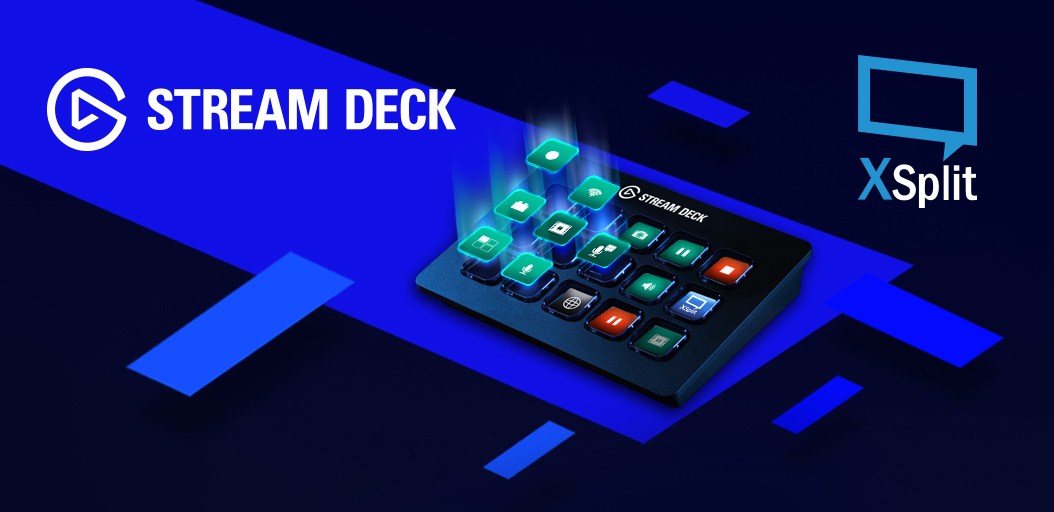 Elgato Stream Deck and XSplit