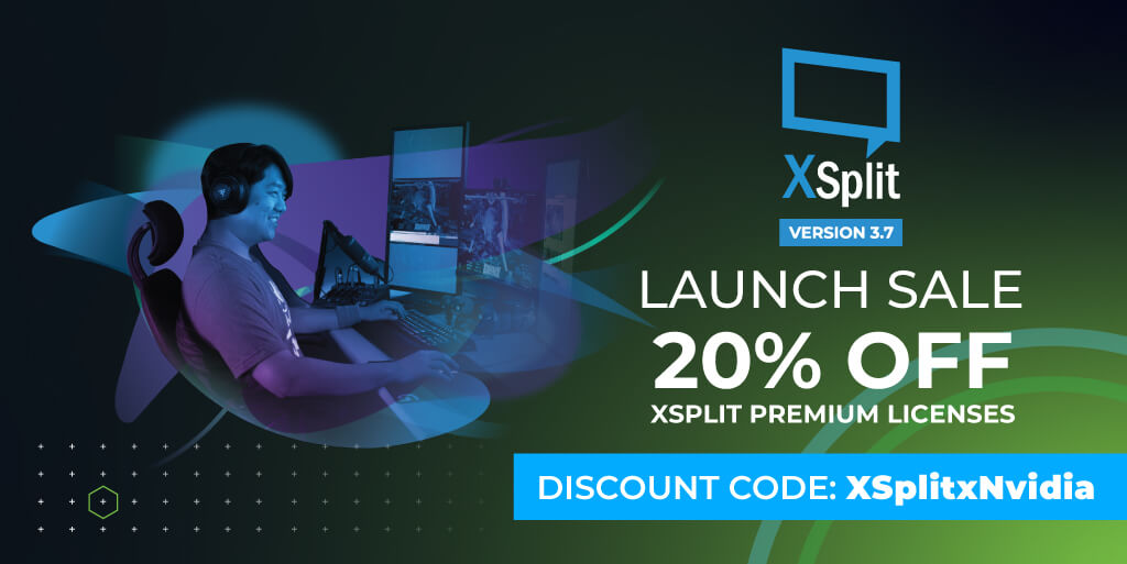 XSplit Version 3.7 Discount Code XSplitxNvidia