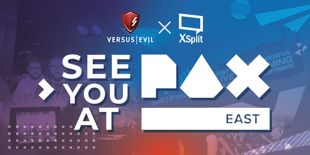 XSplit and Versus Evil at PAX East 2019